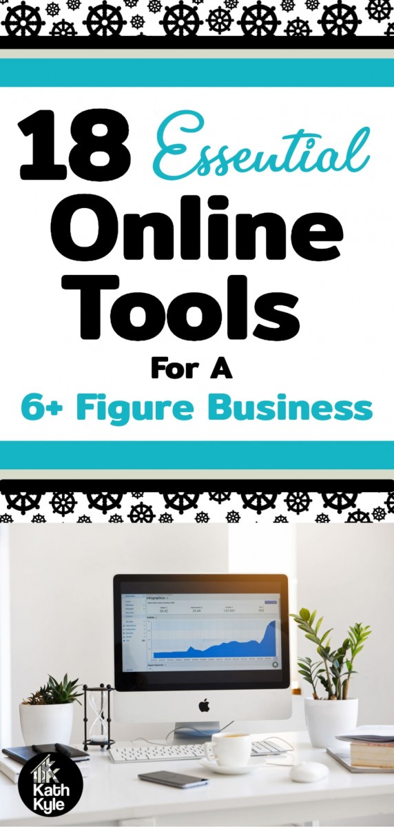 18 Essential Tools For A 6+ Figure Business