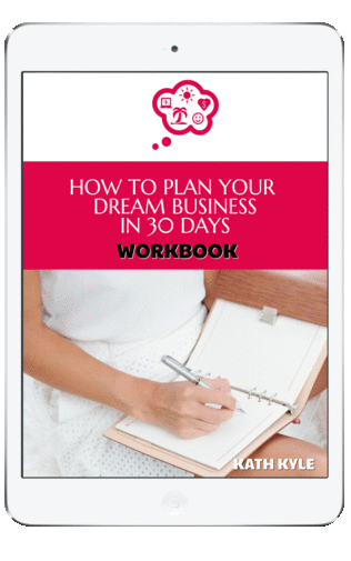 How to plan your dream business in 30 days Workbook