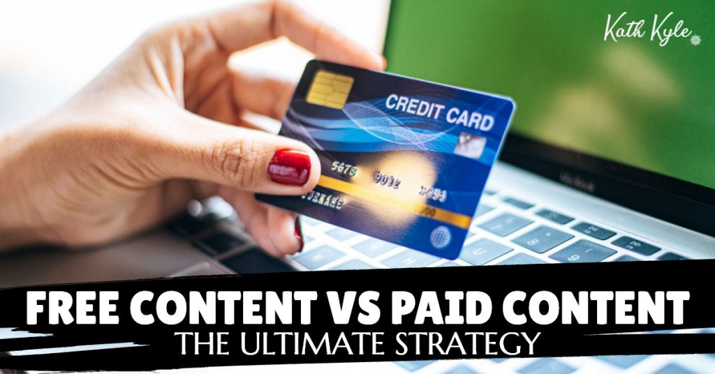 Free Content Vs Paid Content: The Ultimate Strategy