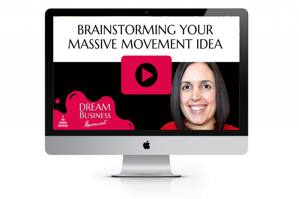 BRAINSTORMING YOUR MASSIVE MOVEMENT IDEA - MAC