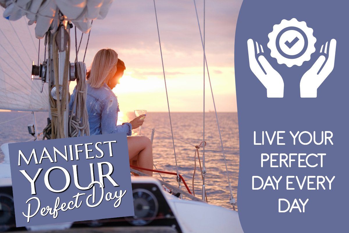 Manifest Your Perfect Day Manifest Your Perfect Day